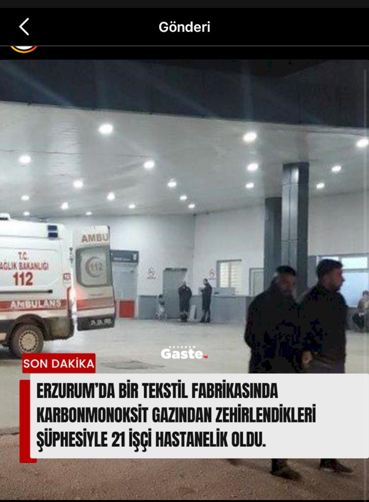 Erzurum’da Tekstil Fabrikasında Karbonmonoksit alarmı !