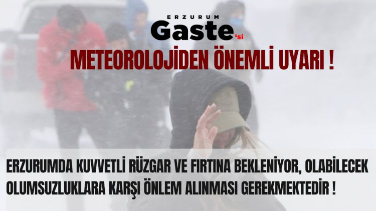 Erzurum Meteoroloji Uyarısı !